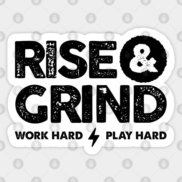 Rise and Grind Sticker by artslaves
